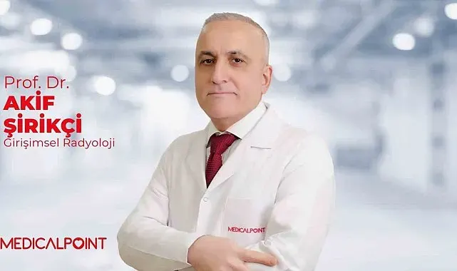 Prof. Dr. Şirikçi: "Karaciğer tümörlerinin tedavisinde girişimsel radyolojinin artan rolü"