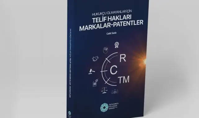 İTO'dan 'hukukçu olmayanlar için fikri mülkiyet' kitabı